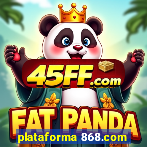 plataforma 868.com